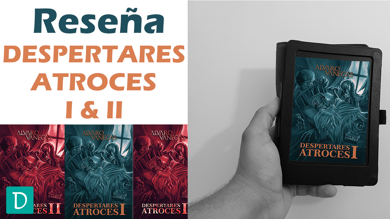 Read more about the article Reseña de Despertares Atroces I & II – Álvaro Vanegas