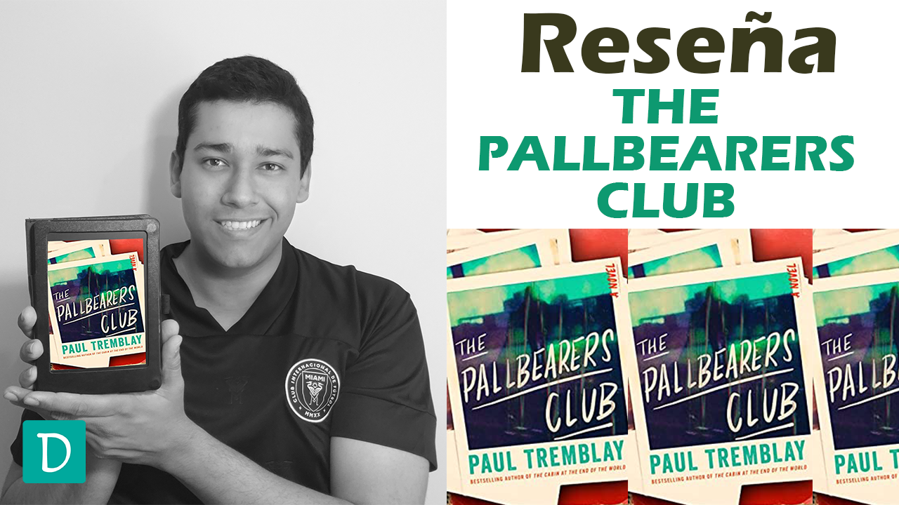 Read more about the article Reseña de The Pallbearers Club – Paul Tremblay