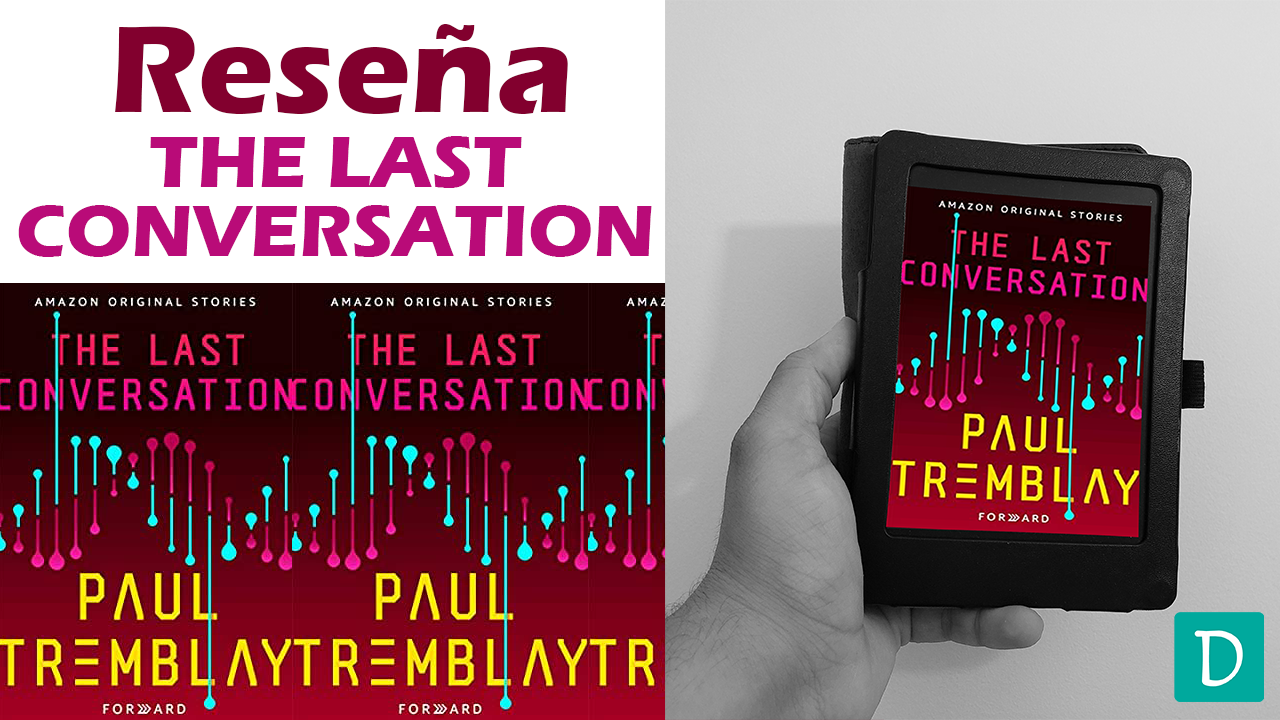 Read more about the article Reseña de The Last Conversation – Paul Tremblay