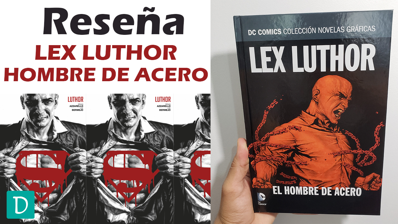 Read more about the article Reseña de Lex Luthor: El Hombre de Acero