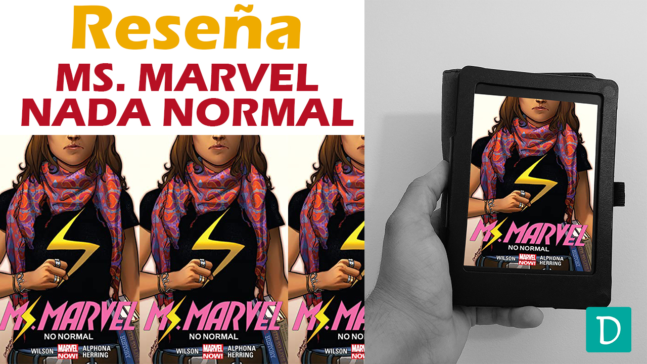Read more about the article Reseña de Ms. Marvel Vol 1: Nada Normal