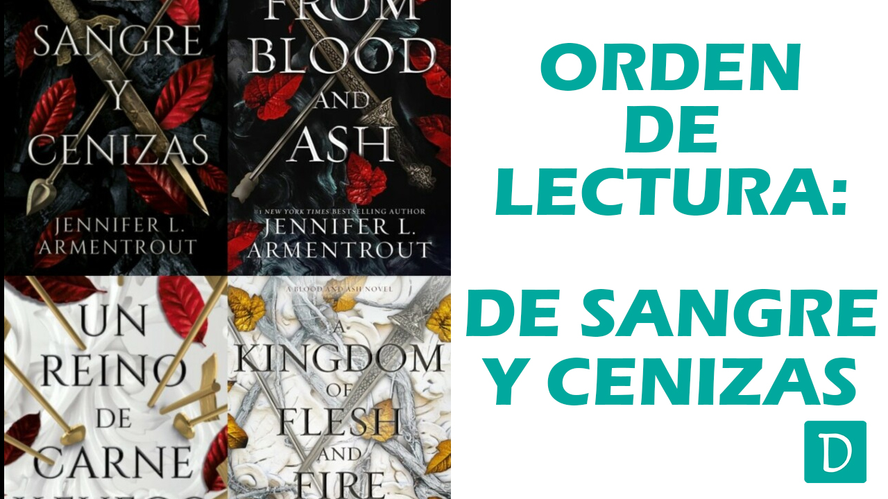 Orden de lectura: Saga De Sangre y Cenizas - Jennifer L. Armentrout -  Daniel Sepúlveda
