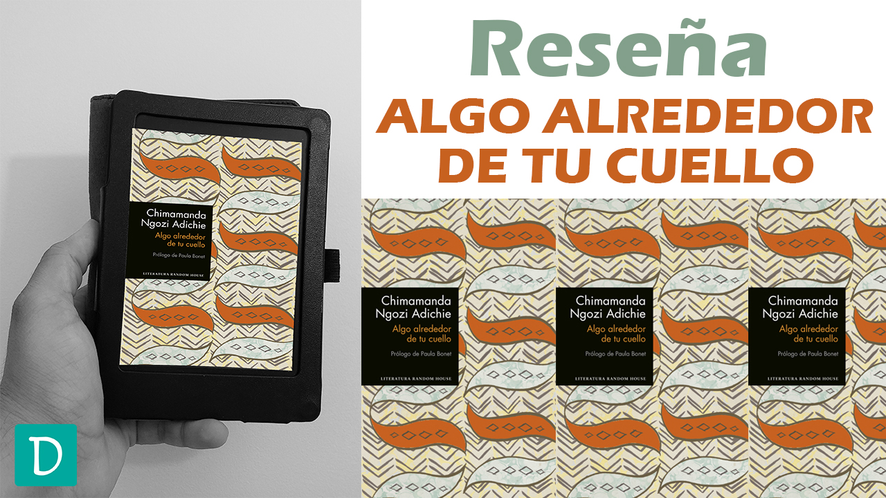Algo alrededor de tu cuello opinion chimamanda