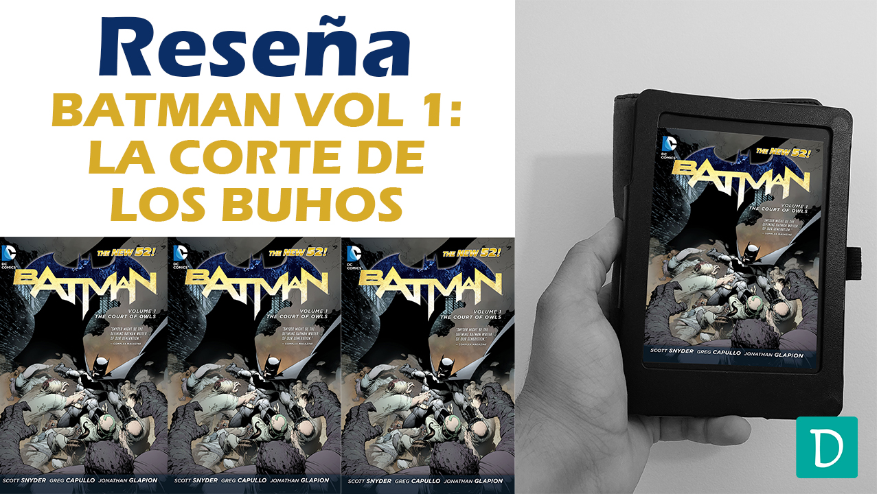 Batman vol 1 la corte de los buhos opinion
