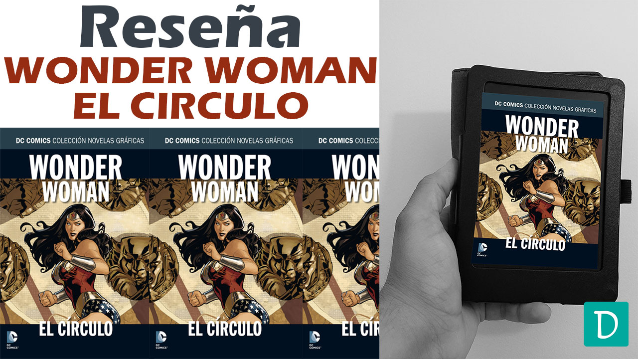 Read more about the article Reseña de Wonder Woman: El Circulo