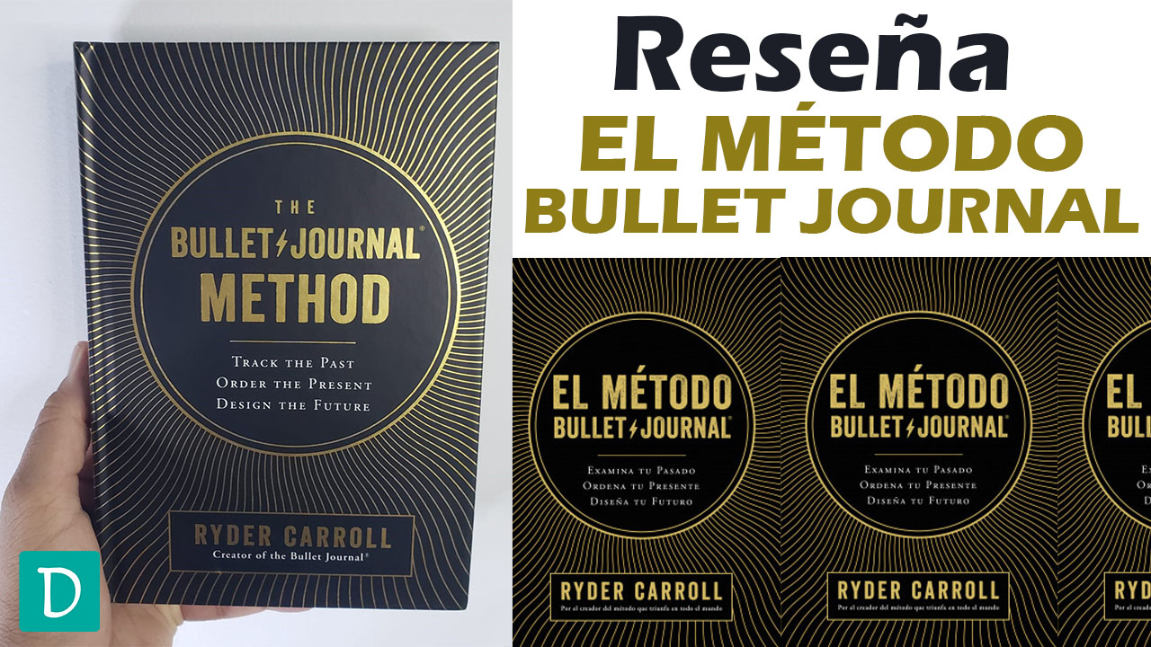 Reseña De El Método Bullet Journal - Ryder Carroll - Daniel Sepúlveda