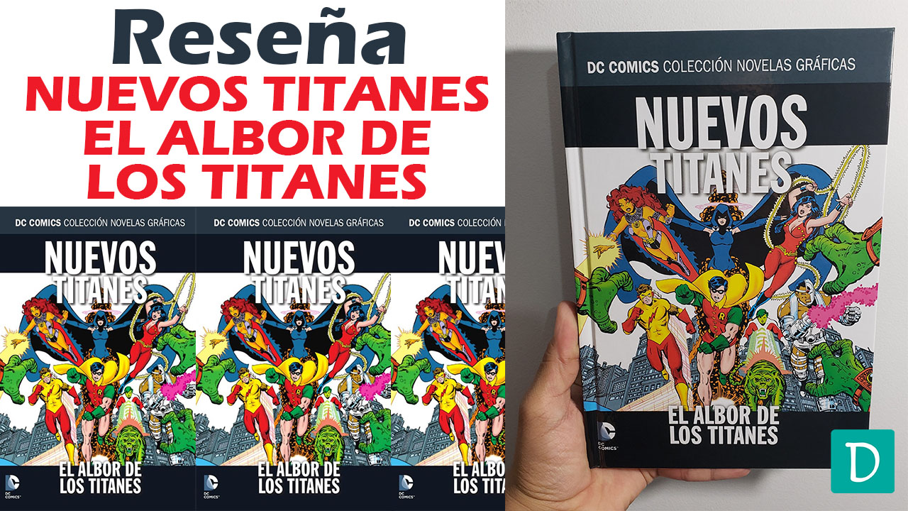Read more about the article Reseña de Nuevos Titanes: El Albor de los Titanes