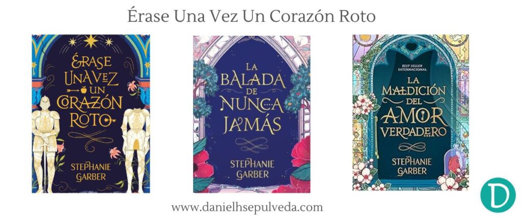 Orden de Libros Saga Érase Una Vez Un Corazón Roto - Stephanie Garber