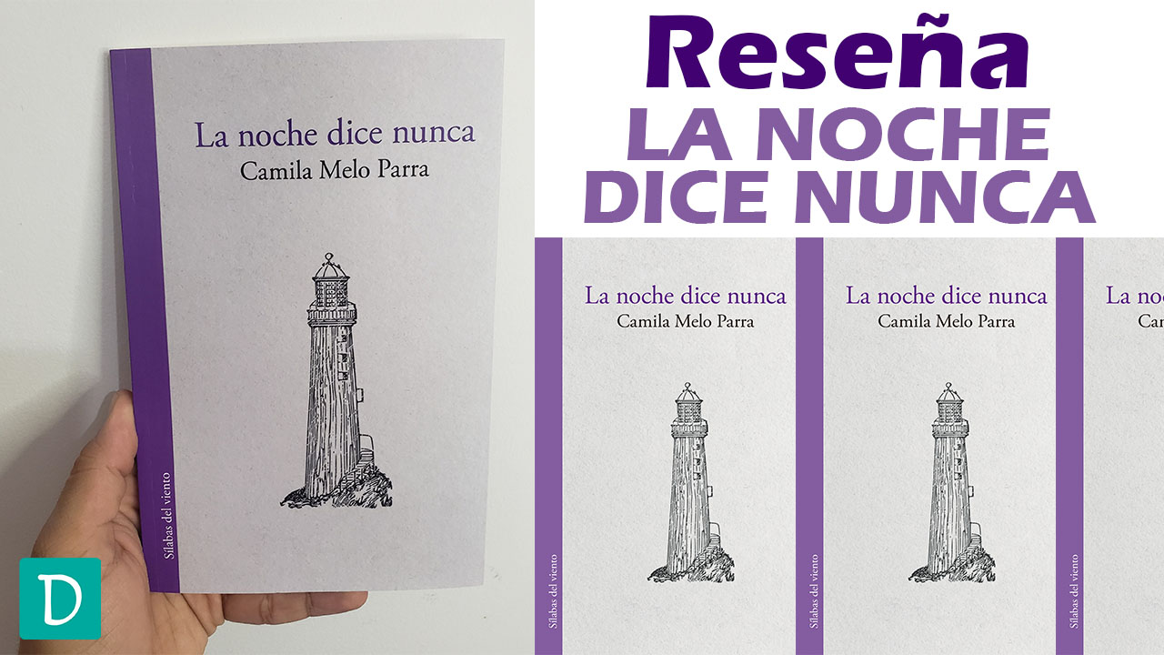 la noche dice nunca – camila melo parra