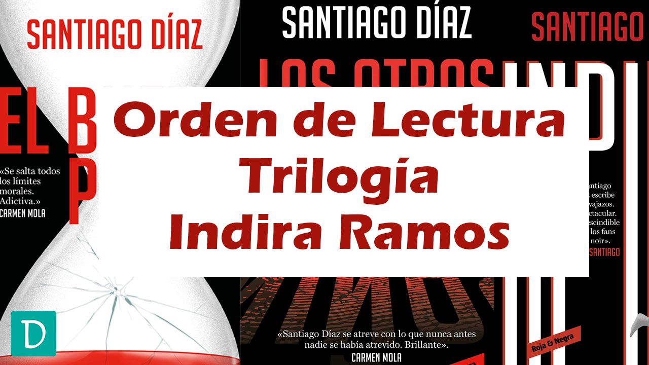 orden libros trilogia el buen padre indira ramos santiago diaz orden de lectura