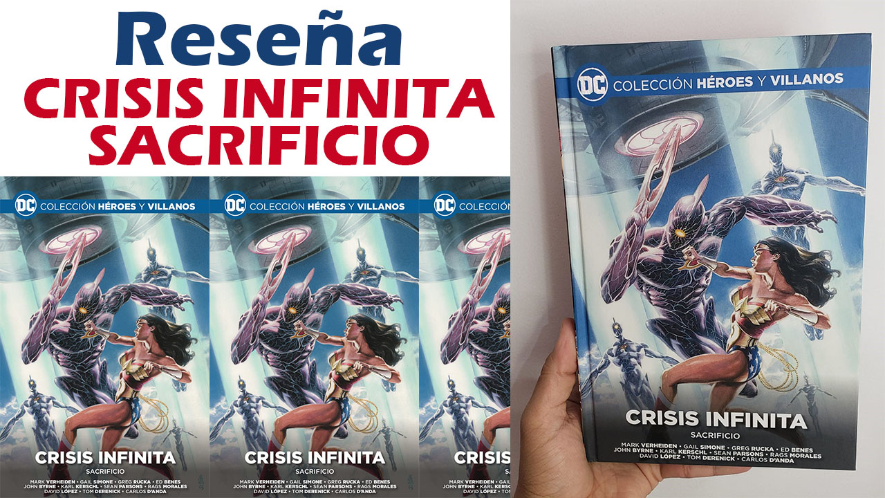 crisis infinita sacrificio – opinion – coleccion heroes y villanos dc comics