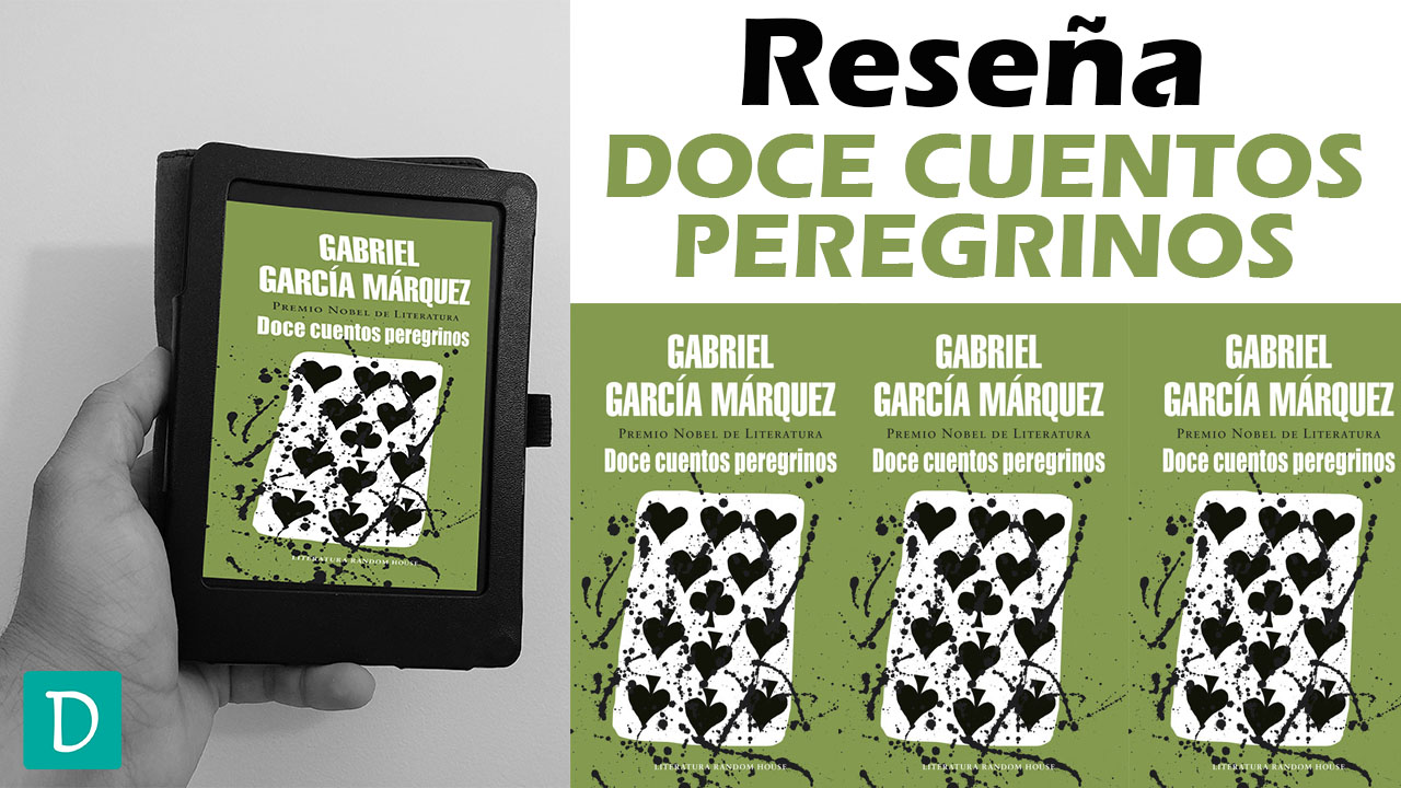 Doce cuentos peregrinos gabriel garcia marquez opinion