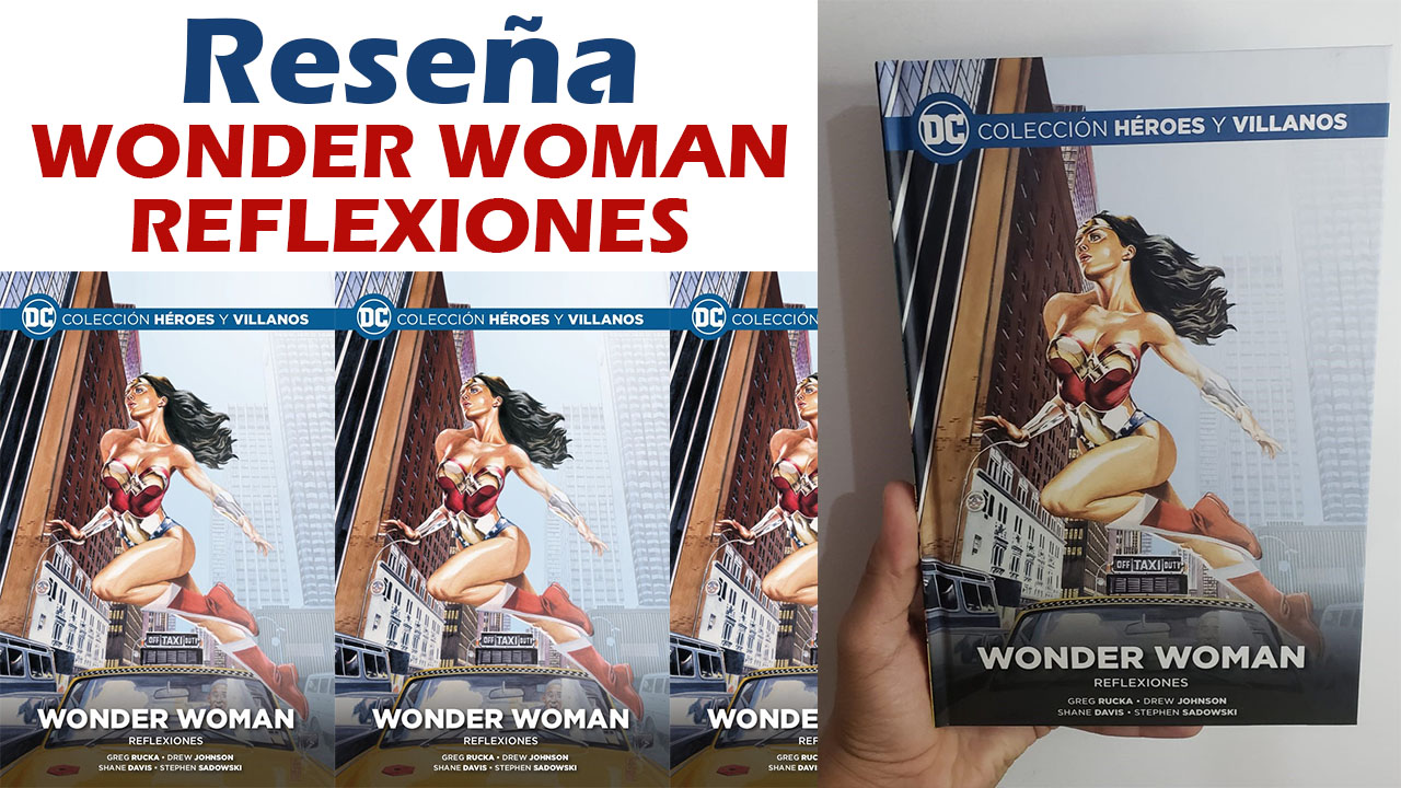 Read more about the article Reseña de Wonder Woman: Reflexiones – Greg Rucka