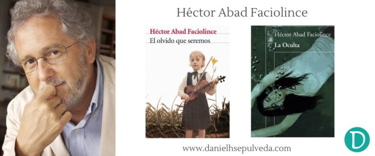 Escritores colombianos actuales - Hector Abad Faciolince libros recomendados