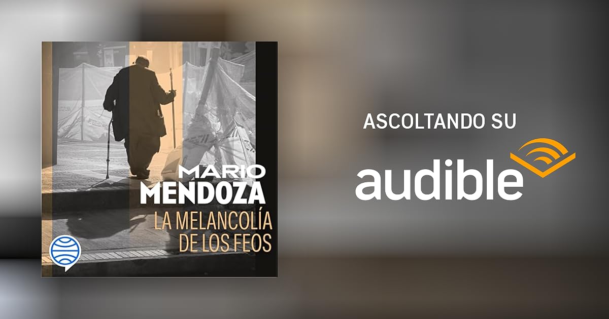 la melancolia de los feos mario mendoza banner 2