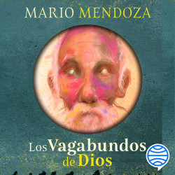 los vagabundos de dios mario mendoza mejores libros colombianos 2024