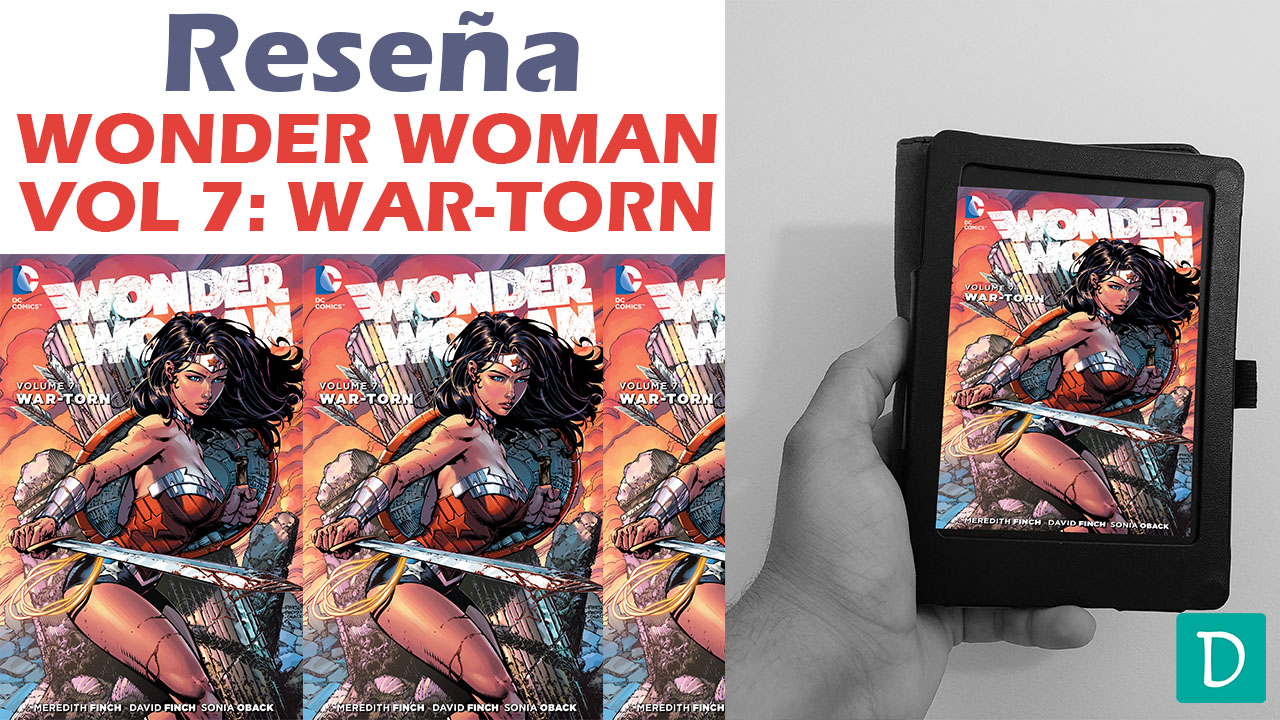 Read more about the article Reseña de Wonder Woman Vol. 7: War-Torn – Meredith Finch