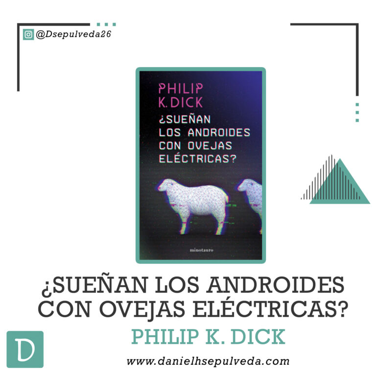 Sueñan los androides con ovejas eléctricas – Philip K. Dick