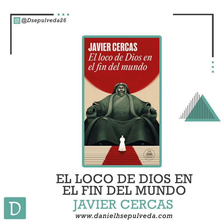 El loco de Dios en el fin del mundo - Javier Cercas