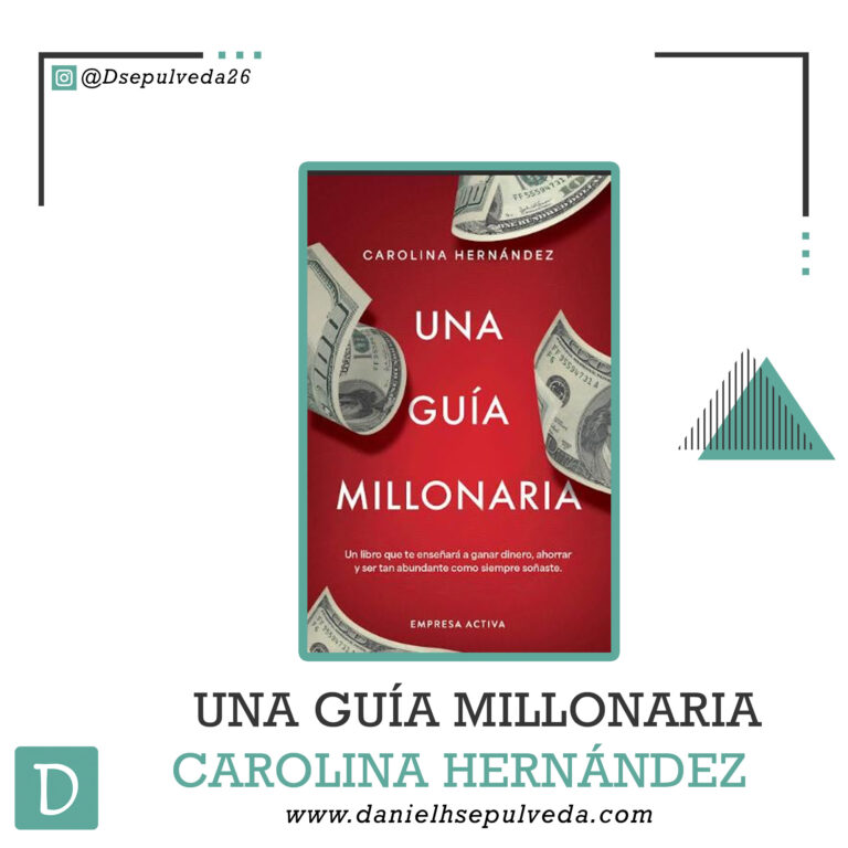 UNA GUÍA MILLONARIA - Carolina Hernandez