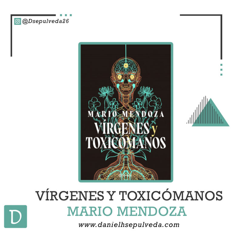 Vírgenes y toxicómanos - Mario Mendoza