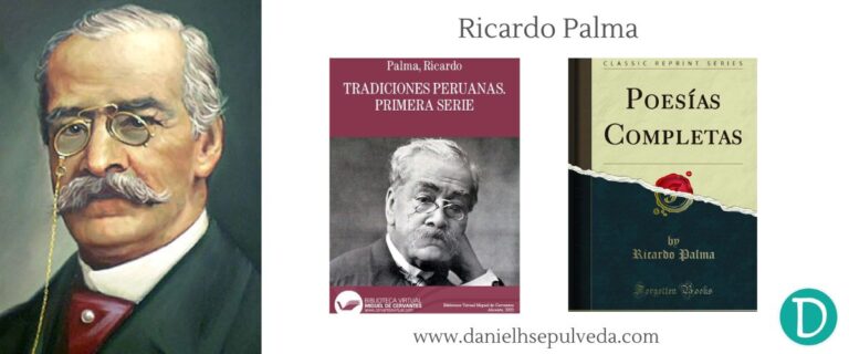ricardo palma - escritores peruanos mas importantes y sus obras clave