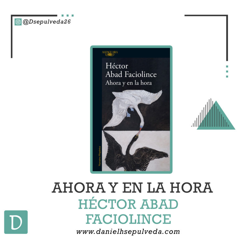 Ahora y en la hora - Hector abad faciolince