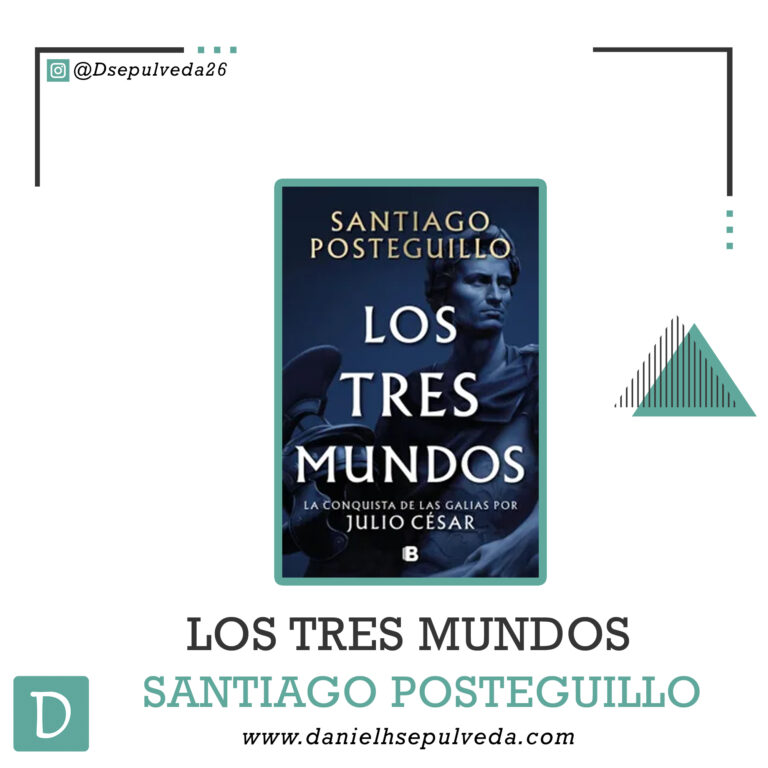 Los tres mundos - Santiago Posteguillo
