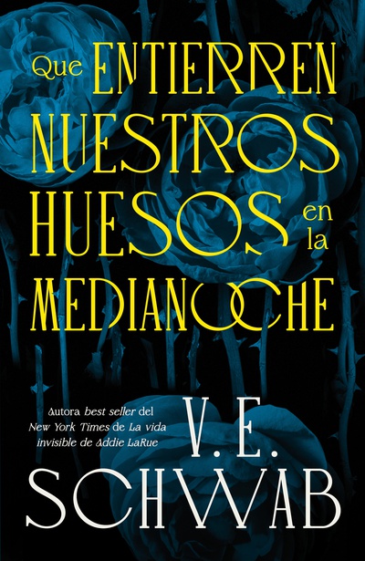 que entierren nuestros huesos en la medianoche v.e. schwab portada
