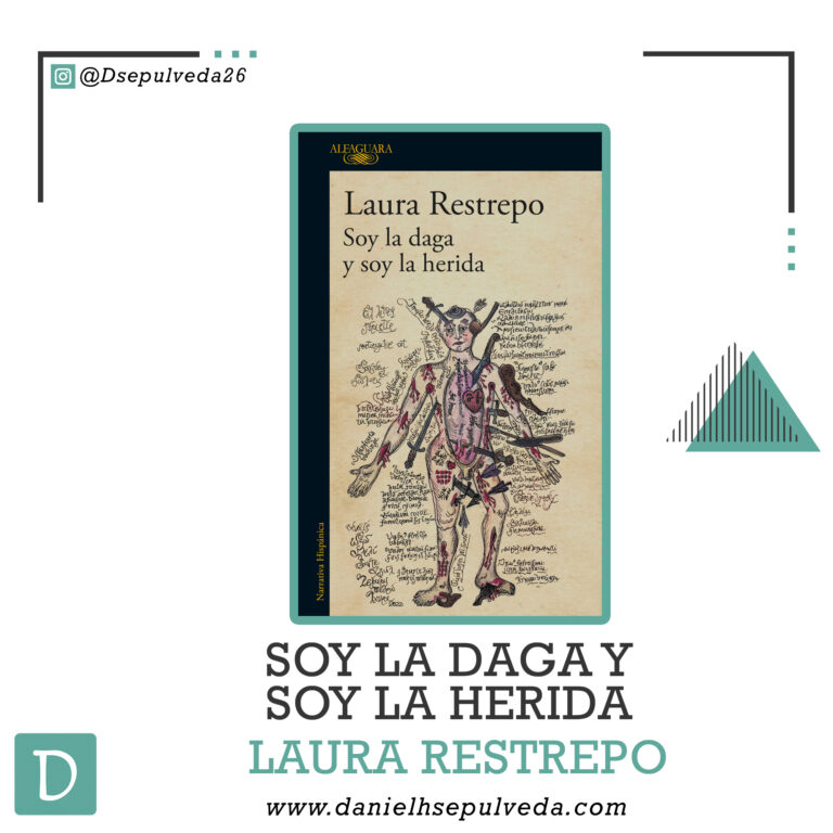 soy la daga y soy la herida - Laura restrepo