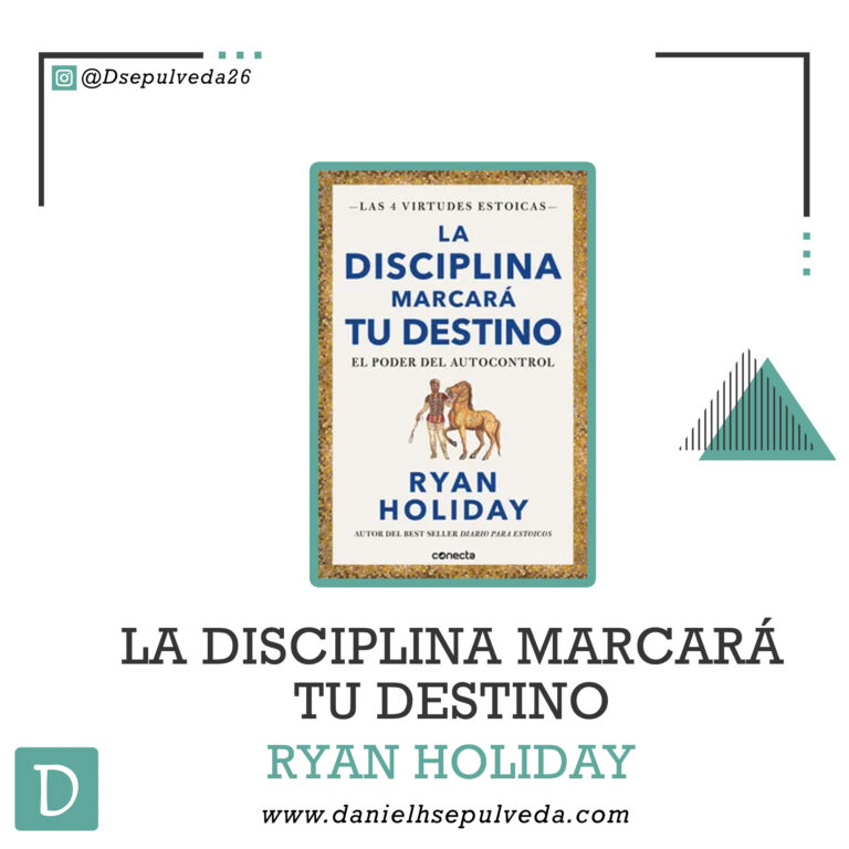 La disciplina marcará tu destino - Ryan Holiday