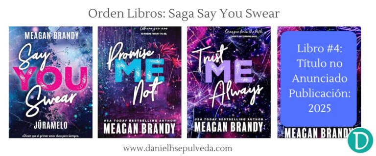 Orden de lectura libros saga say you swear juramelo meagan brandy