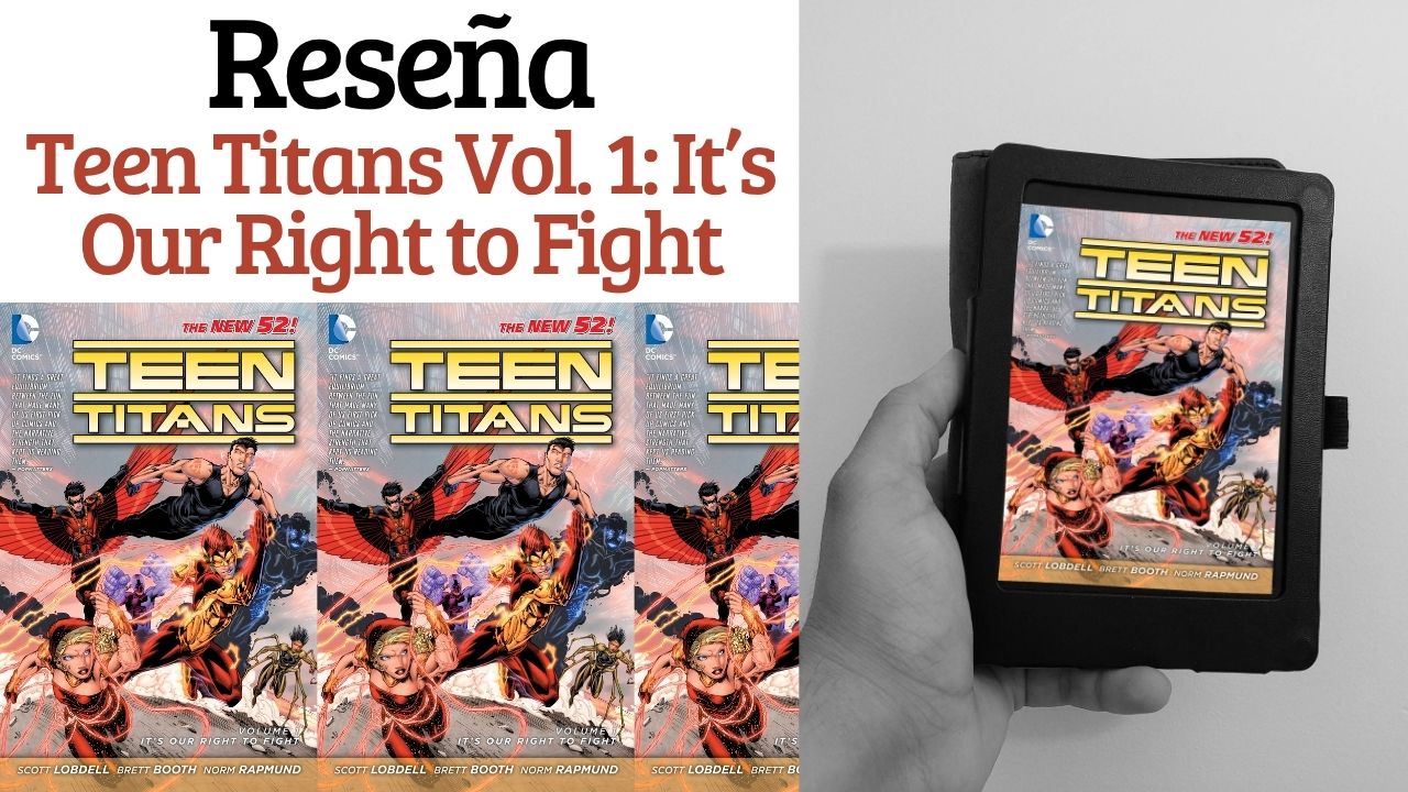 Read more about the article Reseña de Teen Titans Vol. 1: It’s Our Right to Fight – Scott Lobdell