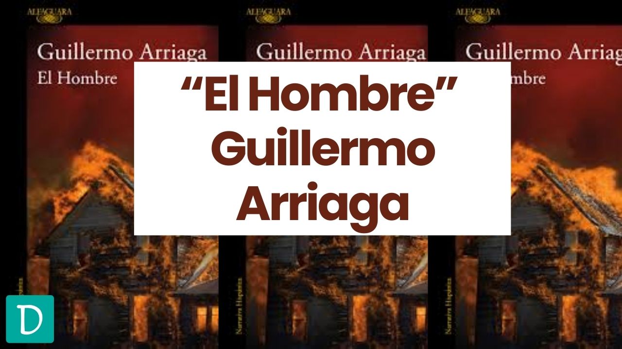 El hombre guillermo arriaga novedad