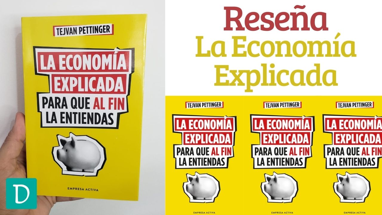Read more about the article Reseña de La Economía Explicada Para que Al Fin La Entiendas – Tejvan Pettinger