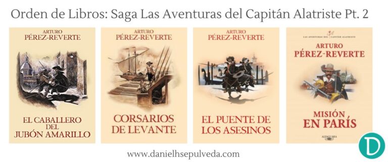 Orden de lectura de libros saga las aventuras del capitan alatriste arturo perez reverte