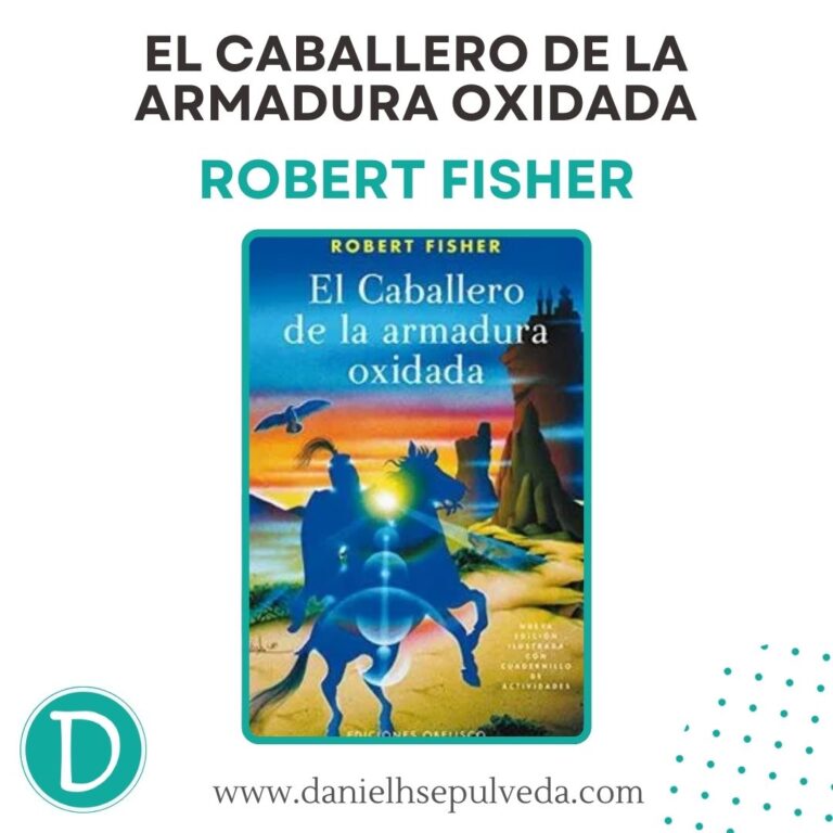 el caballero de la armadura oxidada - robert fisher