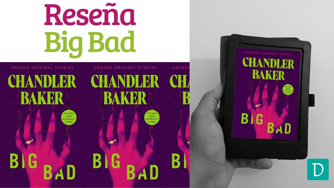 Read more about the article Reseña de: Big Bad – Chandler Baker