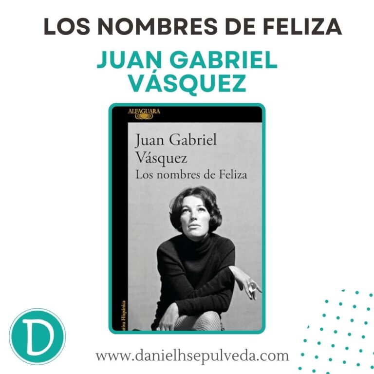 los nombres de feliza - juan gabriel vasquez