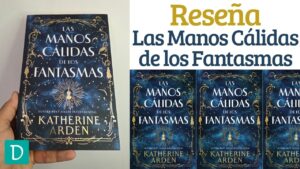 Las Manos calidas de los fantasmas katherine arden opinion