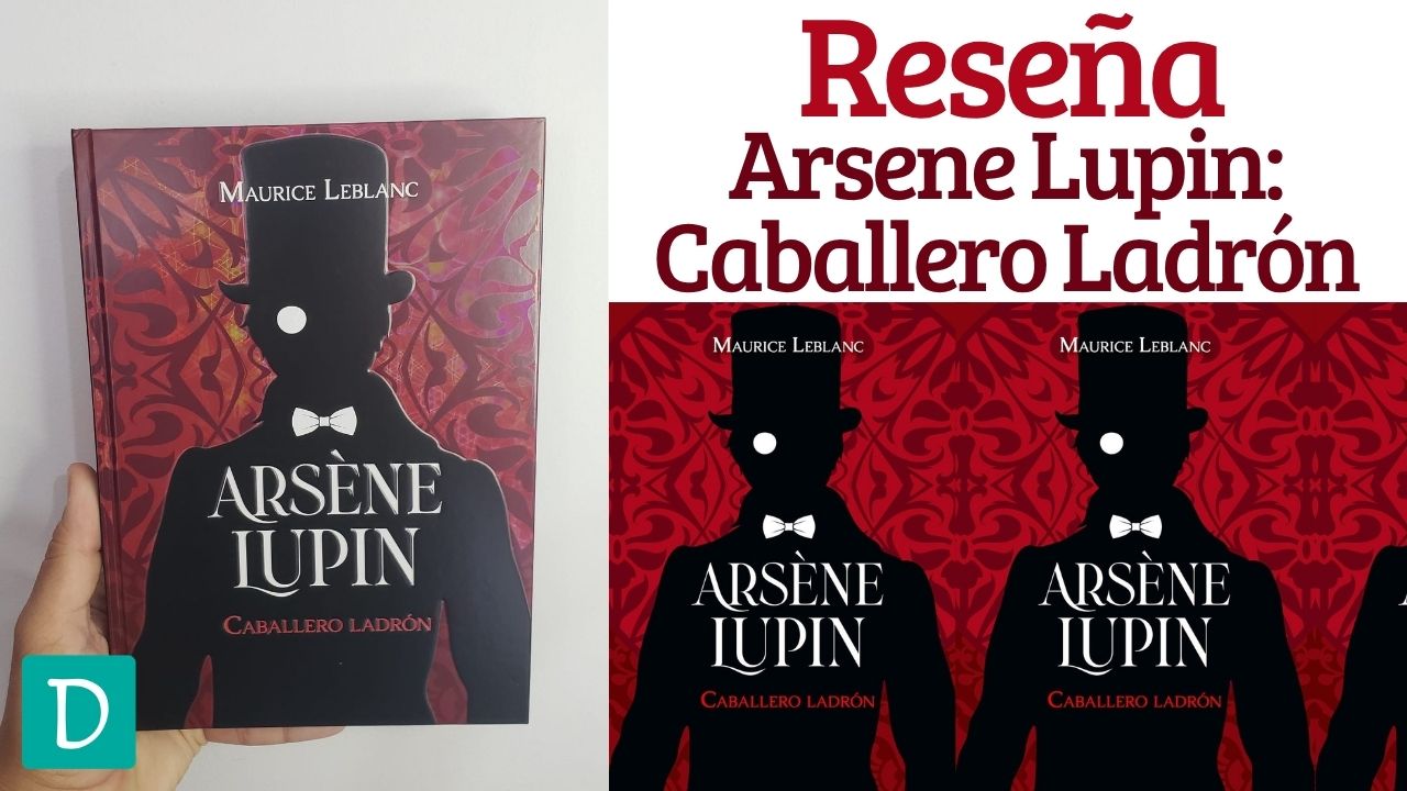 Arsene Lupin Caballero Ladron maurice leblanc opinion