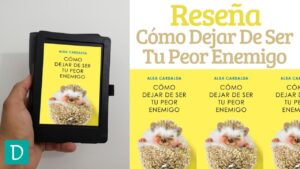 como dejar de ser tu peor enemigo alba cardalda opinion